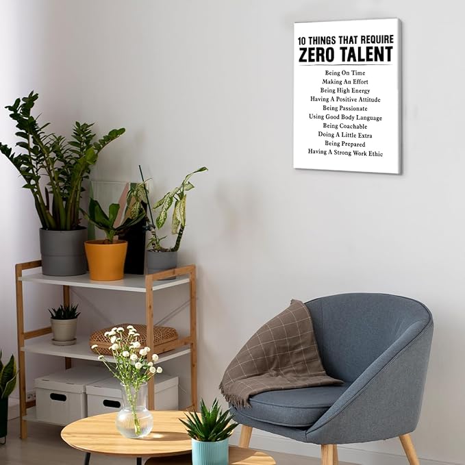 Motivational Wall Art, Inspirational Quote Wall Decor Leadership Gifts for Home Office Gym Classroom, 10 Things That Require Zero Talent Canvas Painting Artwork Posters (8 X 10 Inches, Framed)